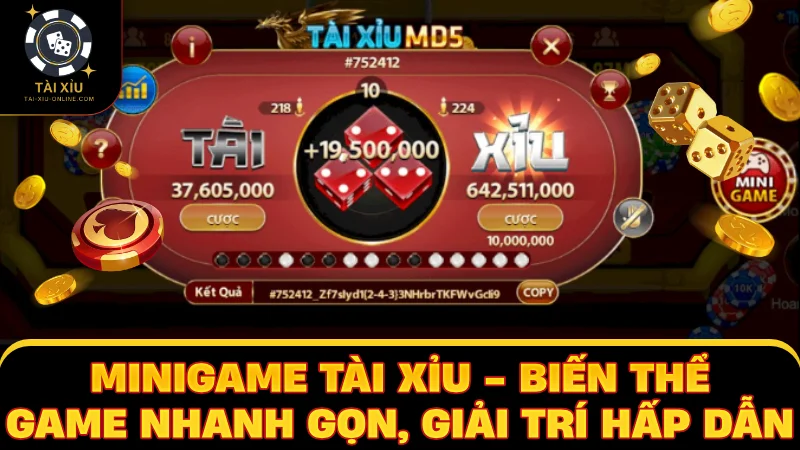Minigame tài xỉu - Biến thể game nhanh gọn, giải trí hấp dẫn
